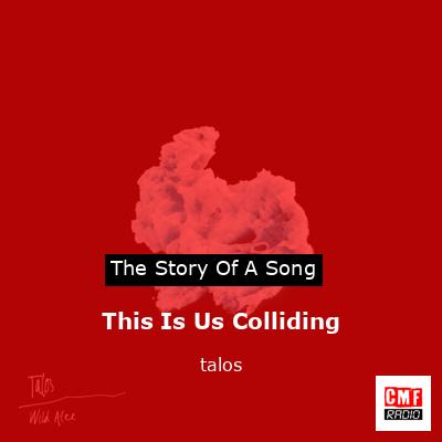 This Is Us Colliding – talos