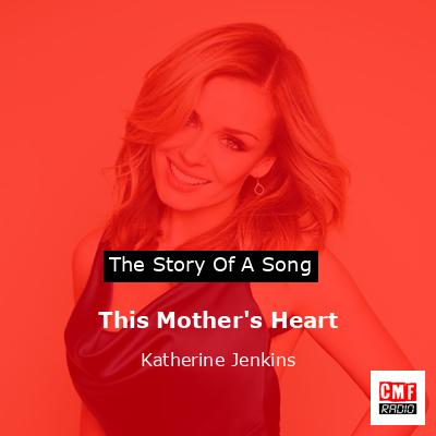 This Mother’s Heart – Katherine Jenkins