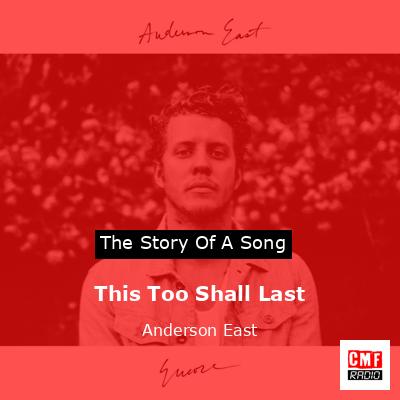 This Too Shall Last – Anderson East