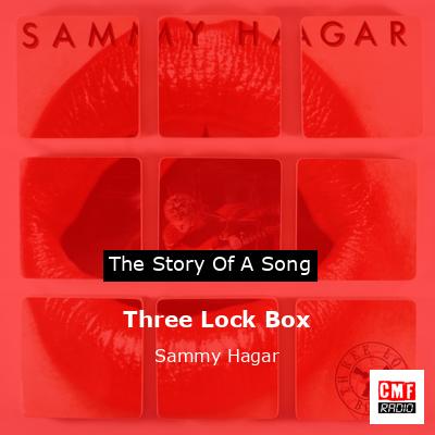 Three Lock Box – Sammy Hagar