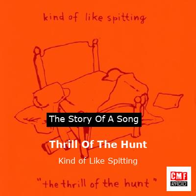 Thrill Of The Hunt – Kind of Like Spitting