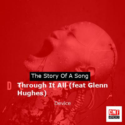 Through It All (feat Glenn Hughes) – Device
