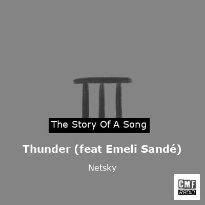 Thunder (feat Emeli Sandé) – Netsky