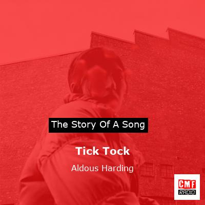 Tick Tock – Aldous Harding