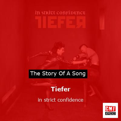 Tiefer – in strict confidence
