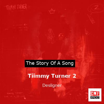 Tiimmy Turner 2 – Desiigner