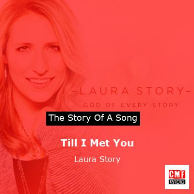 final cover Till I Met You Laura Story
