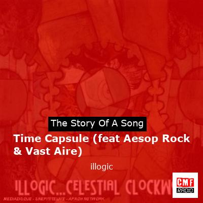 Time Capsule (feat Aesop Rock & Vast Aire) – illogic