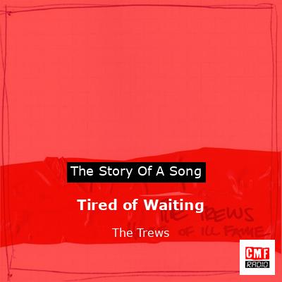 final cover Tired of Waiting The Trews
