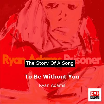final cover To Be Without You Ryan Adams