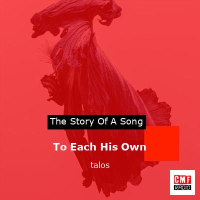 To Each His Own – talos