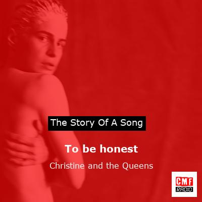 To be honest – Christine and the Queens