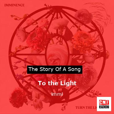 To the Light – immi