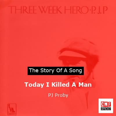 final cover Today I Killed A Man PJ Proby