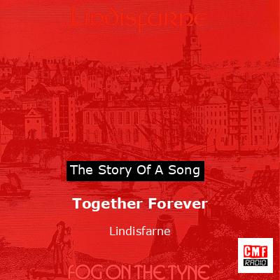 Together Forever – Lindisfarne