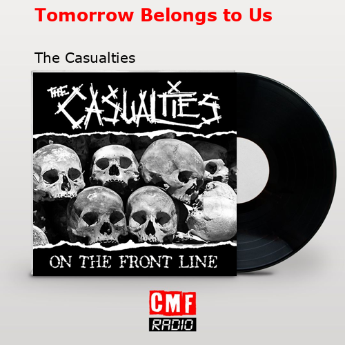 final cover Tomorrow Belongs to Us The Casualties