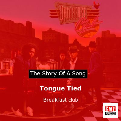 Tongue Tied – Breakfast club