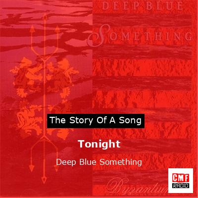 Tonight – Deep Blue Something