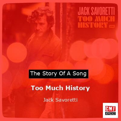 Too Much History – Jack Savoretti