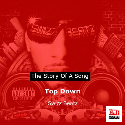 Spænding æg Venlighed The story and meaning of the song 'Top Down - Swizz Beatz '