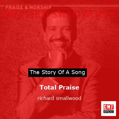 Total Praise – richard smallwood