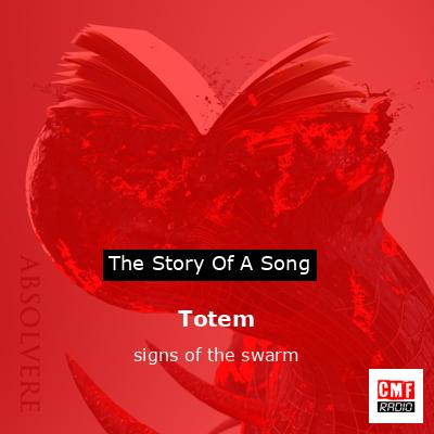 Totem – signs of the swarm
