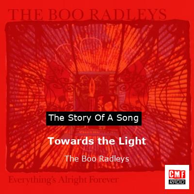 Towards the Light – The Boo Radleys