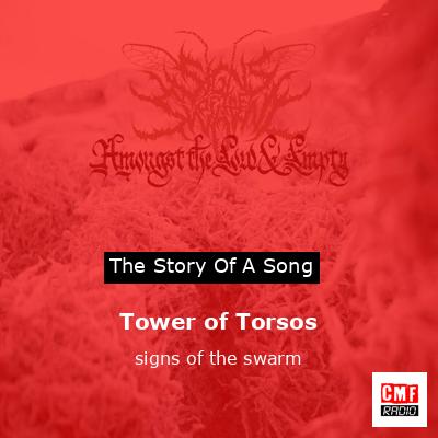 Tower of Torsos – signs of the swarm