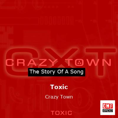 Toxic – Crazy Town