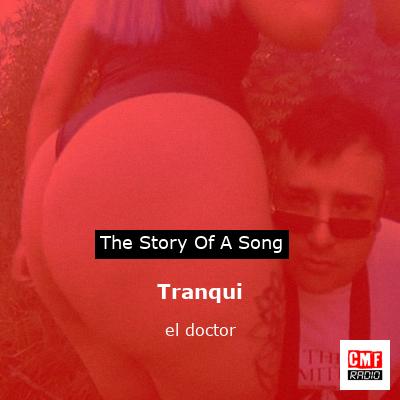 Tranqui – el doctor