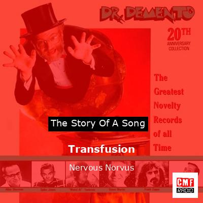 Transfusion – Nervous Norvus