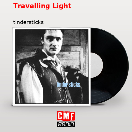 travelling light song lyrics
