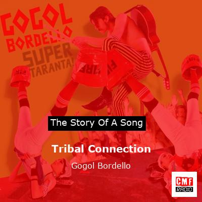 Tribal Connection – Gogol Bordello