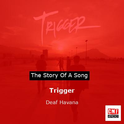 Trigger – Deaf Havana