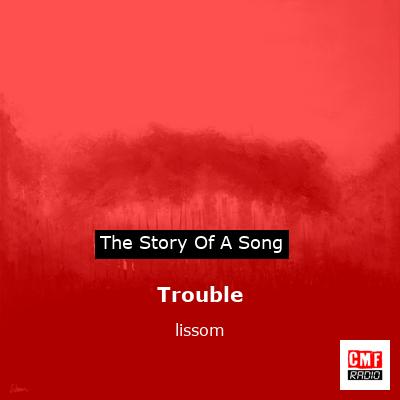Trouble – lissom
