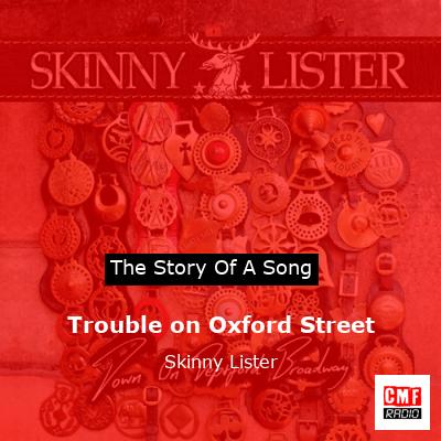 Trouble on Oxford Street – Skinny Lister