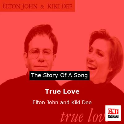 True Love – Elton John and Kiki Dee