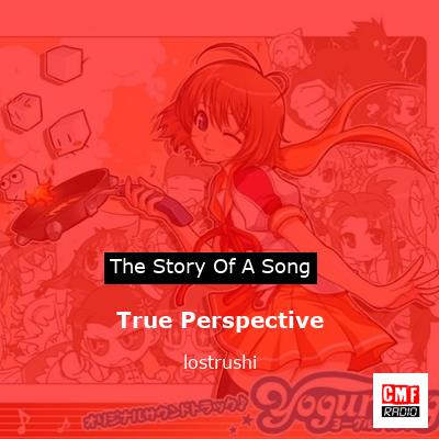 True Perspective – lostrushi