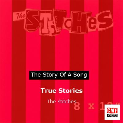 True Stories – The stitches