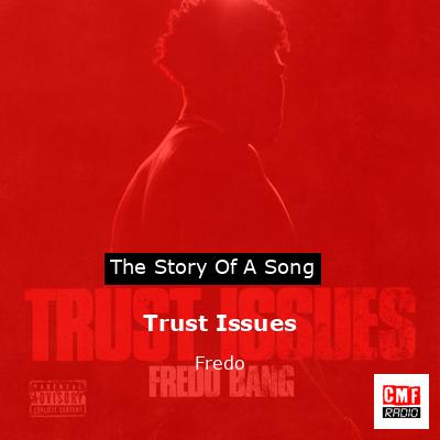 Trust Issues – Fredo