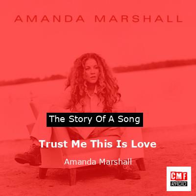 Trust Me This Is Love – Amanda Marshall