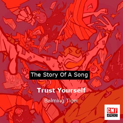 Trust Yourself – Balming Tiger