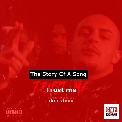Trust me – don xhoni