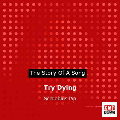 Try Dying – Scroobius Pip