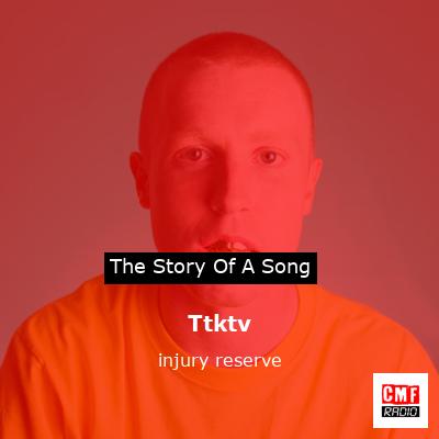 Ttktv – injury reserve