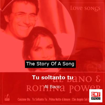 Tu soltanto tu – Al Bano