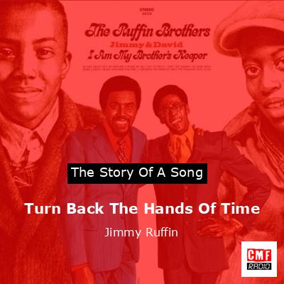 Turn Back The Hands Of Time – Jimmy Ruffin