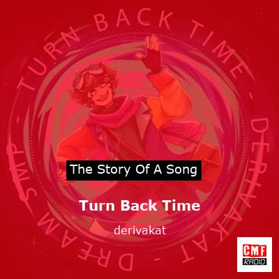 Turn Back Time – derivakat