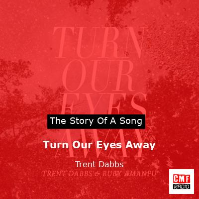 Turn Our Eyes Away – Trent Dabbs