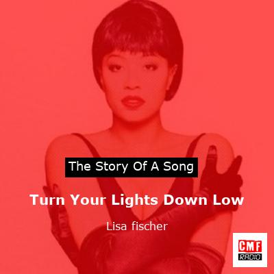 Turn Your Lights Down Low – Lisa fischer